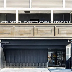 Hotel Oriental Express Shinsaibashi Osaka